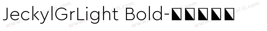 JeckylGrLight Bold字体转换